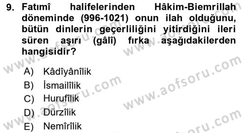İslam Mezhepleri Tarihi Dersi 2021 - 2022 Yılı (Final) Dönem Sonu Sınav Soruları 9. Soru