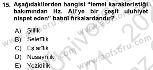 İslam Mezhepleri Tarihi Dersi 2021 - 2022 Yılı Yaz Okulu Sınav Soruları 15. Soru