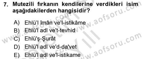 İslam Mezhepleri Tarihi Dersi 2021 - 2022 Yılı Yaz Okulu Sınav Soruları 7. Soru
