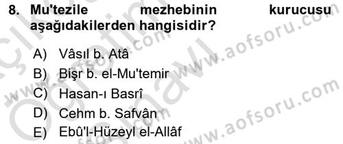 İslam Mezhepleri Tarihi Dersi 2021 - 2022 Yılı Yaz Okulu Sınav Soruları 8. Soru