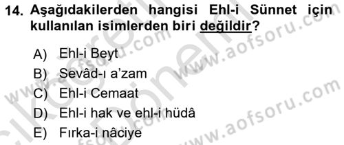 İslam Mezhepleri Tarihi Dersi Ara Sınavı Deneme Sınav Soruları 14. Soru