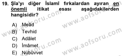 İslam Mezhepleri Tarihi Dersi Ara Sınavı Deneme Sınav Soruları 19. Soru