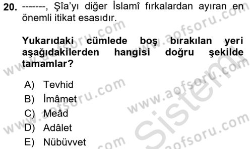 İslam Mezhepleri Tarihi Dersi 2022 - 2023 Yılı (Vize) Ara Sınav Soruları 20. Soru