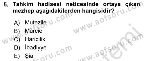 İslam Mezhepleri Tarihi Dersi 2022 - 2023 Yılı (Vize) Ara Sınav Soruları 5. Soru