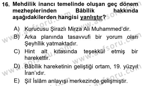 İslam Mezhepleri Tarihi Dersi 2022 - 2023 Yılı (Final) Dönem Sonu Sınav Soruları 16. Soru