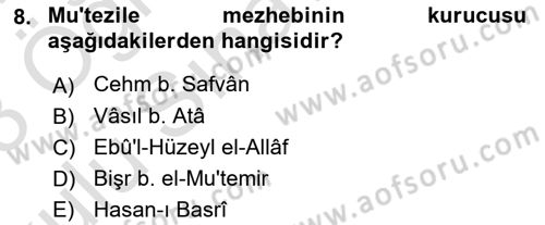 İslam Mezhepleri Tarihi Dersi 2022 - 2023 Yılı Yaz Okulu Sınav Soruları 8. Soru