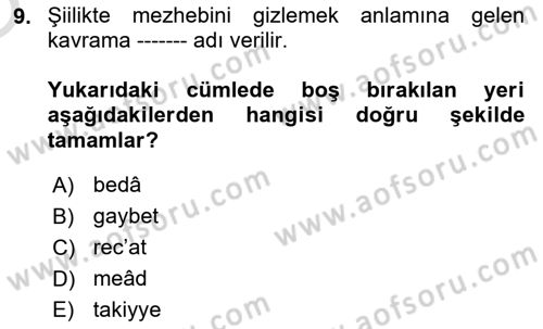 İslam Mezhepleri Tarihi Dersi 2022 - 2023 Yılı Yaz Okulu Sınav Soruları 9. Soru