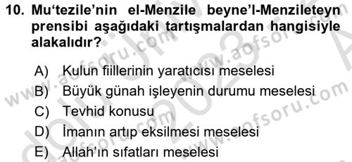 İslam Mezhepleri Tarihi Dersi 2023 - 2024 Yılı (Vize) Ara Sınav Soruları 10. Soru