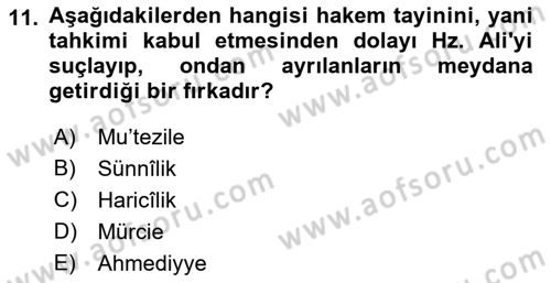 İslam Mezhepleri Tarihi Dersi Ara Sınavı Deneme Sınav Soruları 11. Soru