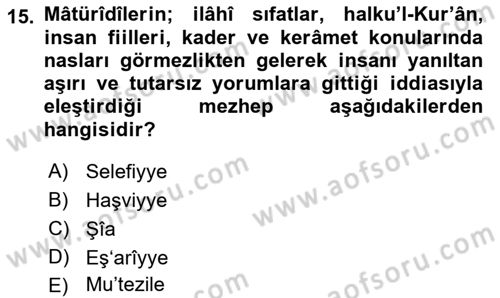 İslam Mezhepleri Tarihi Dersi 2023 - 2024 Yılı (Vize) Ara Sınav Soruları 15. Soru
