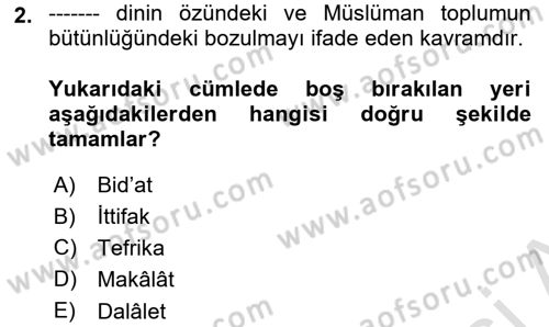 İslam Mezhepleri Tarihi Dersi Ara Sınavı Deneme Sınav Soruları 2. Soru