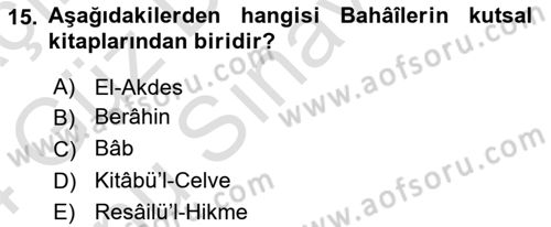 İslam Mezhepleri Tarihi Dersi 2023 - 2024 Yılı (Final) Dönem Sonu Sınav Soruları 15. Soru