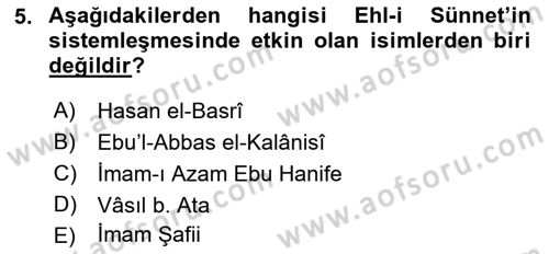 İslam Mezhepleri Tarihi Dersi 2023 - 2024 Yılı (Final) Dönem Sonu Sınav Soruları 5. Soru