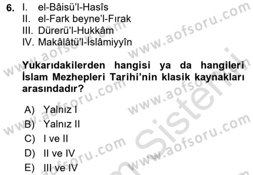 İslam Mezhepleri Tarihi Dersi 2023 - 2024 Yılı Yaz Okulu Sınav Soruları 6. Soru