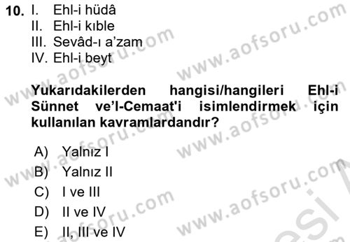 İslam Mezhepleri Tarihi Dersi 2024 - 2025 Yılı Yaz Okulu Sınav Soruları 10. Soru