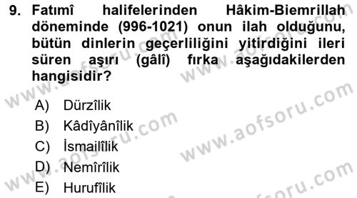 İslam Mezhepleri Tarihi Dersi 2025 - 2026 Yılı (Final) Dönem Sonu Sınav Soruları 9. Soru