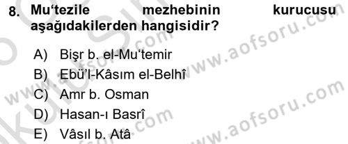 İslam Mezhepleri Tarihi Dersi 2025 - 2026 Yılı Yaz Okulu Sınav Soruları 8. Soru