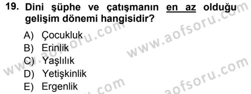 Din Psikolojisi Dersi 2012 - 2013 Yılı (Vize) Ara Sınav Soruları 19. Soru