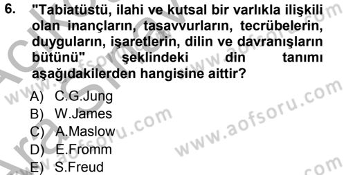 Din Psikolojisi Dersi 2012 - 2013 Yılı (Vize) Ara Sınav Soruları 6. Soru
