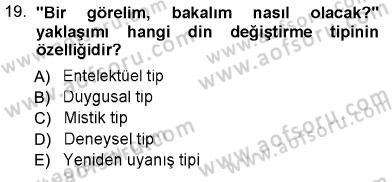 Din Psikolojisi Dersi 2012 - 2013 Yılı (Final) Dönem Sonu Sınav Soruları 19. Soru