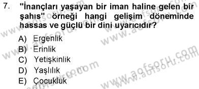 Din Psikolojisi Dersi 2012 - 2013 Yılı (Final) Dönem Sonu Sınav Soruları 7. Soru