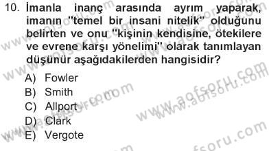 Din Psikolojisi Dersi 2012 - 2013 Yılı Tek Ders Sınav Soruları 10. Soru