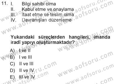 Din Psikolojisi Dersi 2012 - 2013 Yılı Tek Ders Sınav Soruları 11. Soru