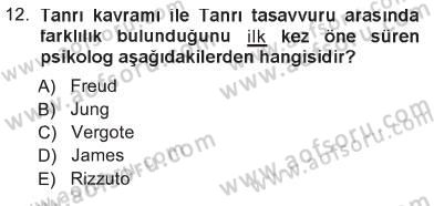 Din Psikolojisi Dersi 2012 - 2013 Yılı Tek Ders Sınavı 12. Soru