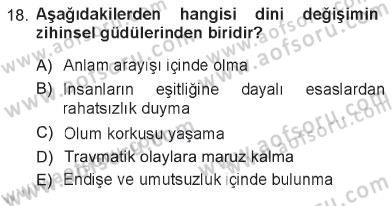 Din Psikolojisi Dersi 2012 - 2013 Yılı Tek Ders Sınav Soruları 18. Soru