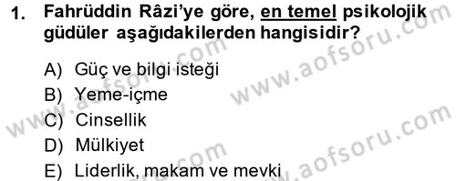 Din Psikolojisi Dersi 2013 - 2014 Yılı (Final) Dönem Sonu Sınav Soruları 1. Soru