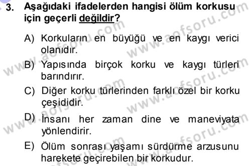 Din Psikolojisi Dersi 2013 - 2014 Yılı (Final) Dönem Sonu Sınav Soruları 3. Soru