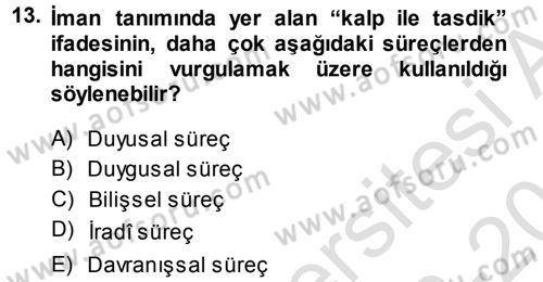 Din Psikolojisi Dersi 2013 - 2014 Yılı Tek Ders Sınav Soruları 13. Soru