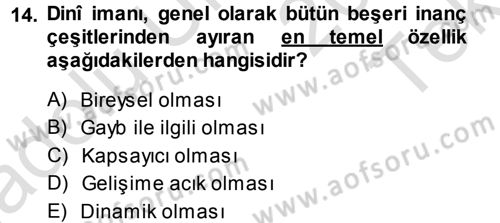 Din Psikolojisi Dersi 2013 - 2014 Yılı Tek Ders Sınav Soruları 14. Soru