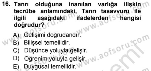Din Psikolojisi Dersi 2013 - 2014 Yılı Tek Ders Sınav Soruları 16. Soru