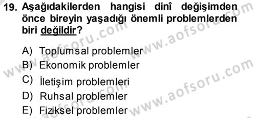 Din Psikolojisi Dersi 2013 - 2014 Yılı Tek Ders Sınav Soruları 19. Soru