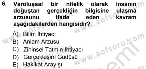 Din Psikolojisi Dersi 2013 - 2014 Yılı Tek Ders Sınav Soruları 6. Soru