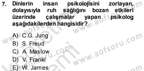 Din Psikolojisi Dersi 2013 - 2014 Yılı Tek Ders Sınav Soruları 7. Soru