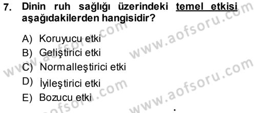 Din Psikolojisi Dersi 2014 - 2015 Yılı Tek Ders Sınav Soruları 7. Soru