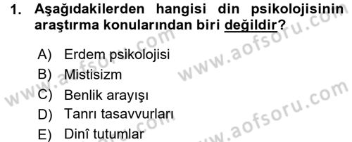 Din Psikolojisi Dersi 2015 - 2016 Yılı (Vize) Ara Sınav Soruları 1. Soru