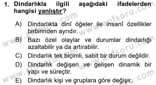Din Psikolojisi Dersi 2015 - 2016 Yılı (Final) Dönem Sonu Sınav Soruları 1. Soru