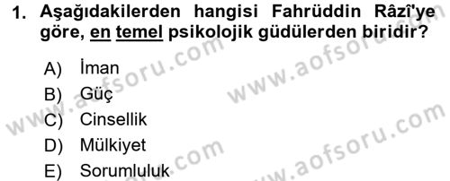 Din Psikolojisi Dersi 2015 - 2016 Yılı Tek Ders Sınav Soruları 1. Soru