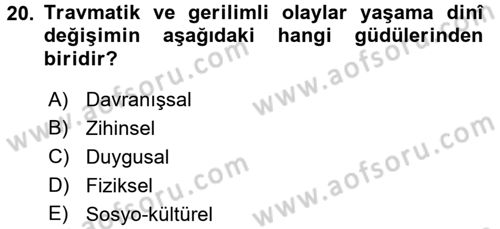 Din Psikolojisi Dersi 2015 - 2016 Yılı Tek Ders Sınav Soruları 20. Soru