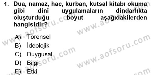 Din Psikolojisi Dersi 2016 - 2017 Yılı 3 Ders Sınav Soruları 1. Soru