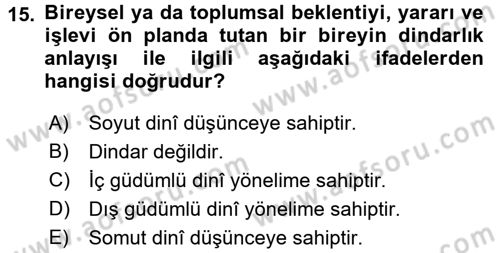 Din Psikolojisi Dersi 2016 - 2017 Yılı (Vize) Ara Sınav Soruları 15. Soru