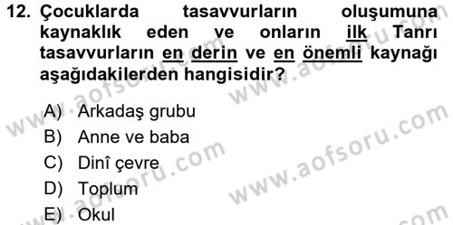 Din Psikolojisi Dersi 2016 - 2017 Yılı (Final) Dönem Sonu Sınavı 12. Soru