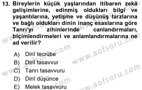 Din Psikolojisi Dersi 2016 - 2017 Yılı (Final) Dönem Sonu Sınav Soruları 13. Soru