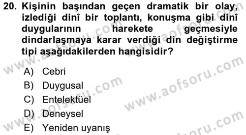 Din Psikolojisi Dersi 2016 - 2017 Yılı (Final) Dönem Sonu Sınav Soruları 20. Soru