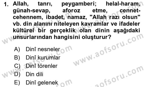 Din Psikolojisi Dersi 2017 - 2018 Yılı (Final) Dönem Sonu Sınav Soruları 1. Soru