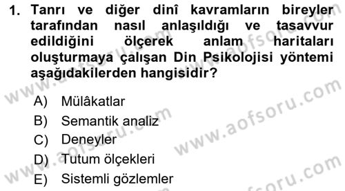 Din Psikolojisi Dersi 2017 - 2018 Yılı Yaz Okulu Sınav Soruları 1. Soru