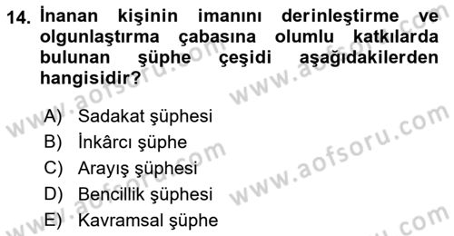 Din Psikolojisi Dersi 2017 - 2018 Yılı Yaz Okulu Sınav Soruları 14. Soru